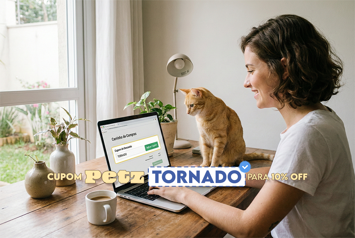 Cupom TORNADO use na Petz